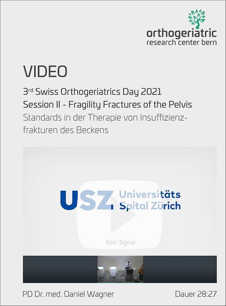 3. Orthogeriatrie-Tag 2021 - Session II - Wagner